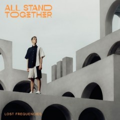 All Stand Together - Lost Frequencies