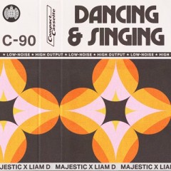 Dancing & Singing - Majestic & Liam D