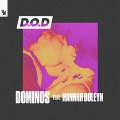 Dominos - D.O.D feat. Hannah Boleyn
