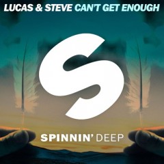 Can't Get Enough - Lucas & Steve