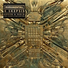 Green & Gold - Rudimental & Skepsis feat. Charlotte Plank & Riko Dan