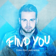 Find You - Topic feat. Jake Reese