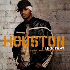 I Like That - Houston feat. Chingy, Nate Dogg & I-20