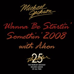 Wanna Be Startin' Somethin' - Michael Jackson feat. Akon