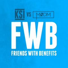 Friends With Benefits - Ksi vs. Mndm