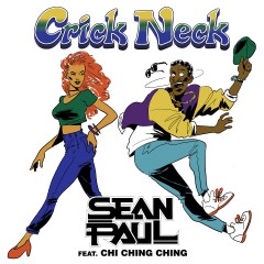 Crick Neck - Sean Paul feat. Chi Ching Ching