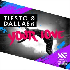 Your Love - Tiesto & Dallask