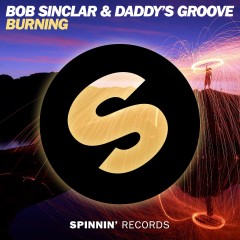 Burning - Bob Sinclar & Daddy's Groove