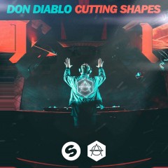 Cutting Shapes - Don Diablo