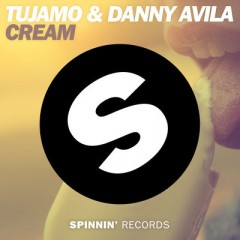 Cream - Tujamo & Danny Avila