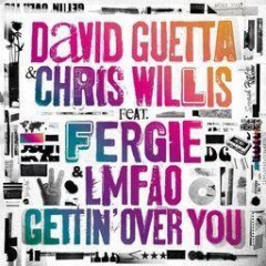 Gettin' Over You - David Guetta feat. Chris Willis, Fergie & Lmfao