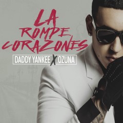 La Rompe Corazones - Daddy Yankee X Ozuna