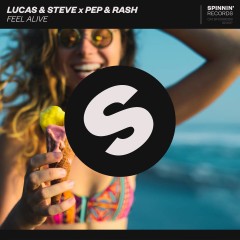 Feel Alive - Lucas & Steve feat. Pep & Rash