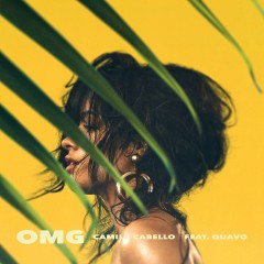 Omg - Camila Cabello feat. Quavo