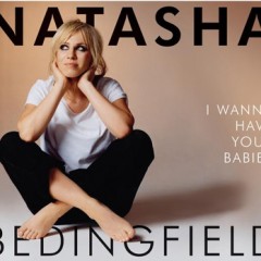 (I Wanna Have Your) Babies - Natasha Bedingfield