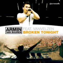 Broken Tonight - Armin Van Buuren feat. Vanvelzen