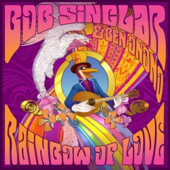Rainbow Of Love - Bob Sinclar & Ben Onono