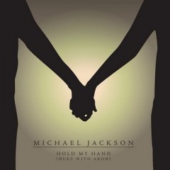 Hold My Hand - Michael Jackson feat. Akon