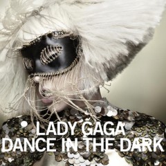 Dance In The Dark - Lady Gaga
