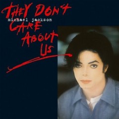 They Don't Care About Us - Michael Jackson