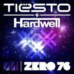 Zero 76 - Tiesto & Hardwell