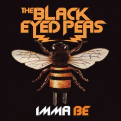 Imma Be - Black Eyed Peas
