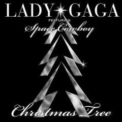 Christmas Tree - Lady Gaga & Space Cowboy