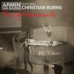 This Light Between Us - Armin Van Buuren feat. Christian Burns