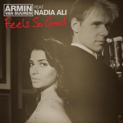 Feels So Good - Armin Van Buuren feat. Nadia Ali