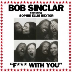 F With You - Bob Sinclar & Sophie Ellis Bextor