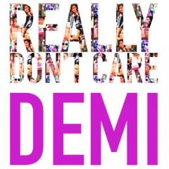 Really Don't Care - Demi Lovato feat. Cher Lloyd